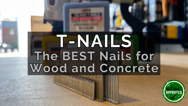 T Nails The Best Nails for Wood and Concrete Stapling