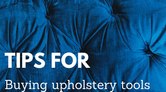 3 Tips You Need When Buying an Upholstery Tool